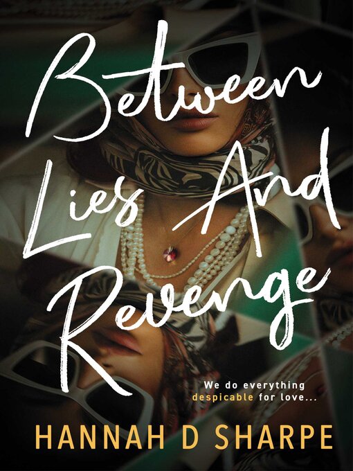 Title details for Between Lies and Revenge by Hannah  D.  Sharpe - Available